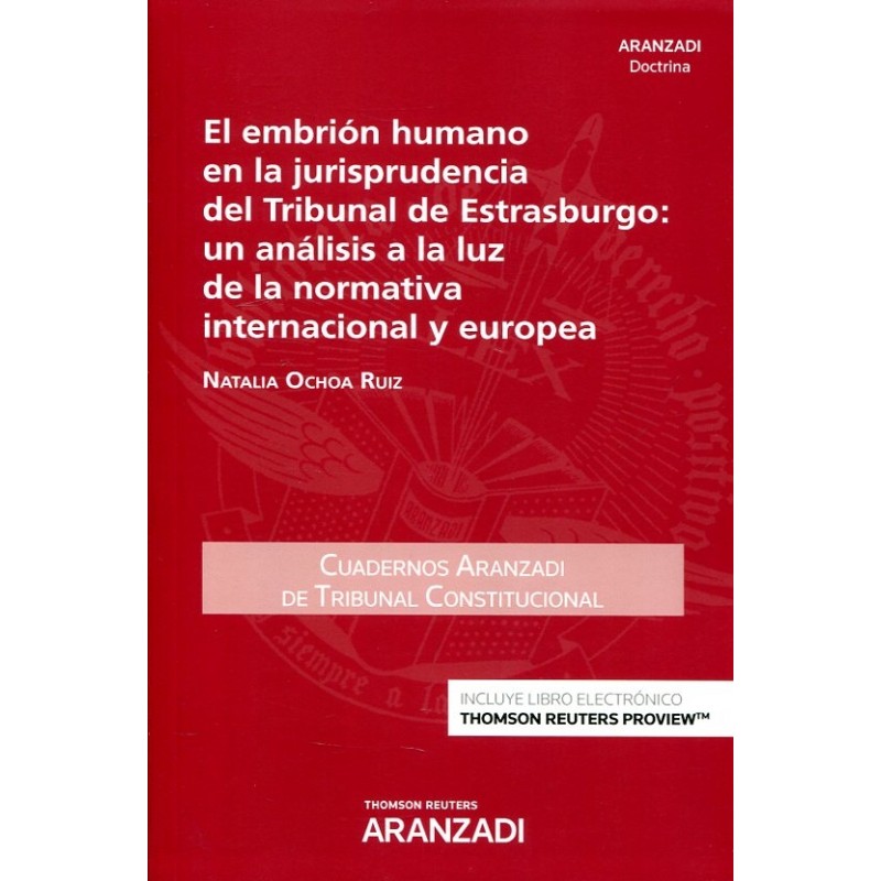 El embrión humano en la jurisprudencia del Tribunal de Estrasburgo: un análisis a la luz de la normativa internacional y europea