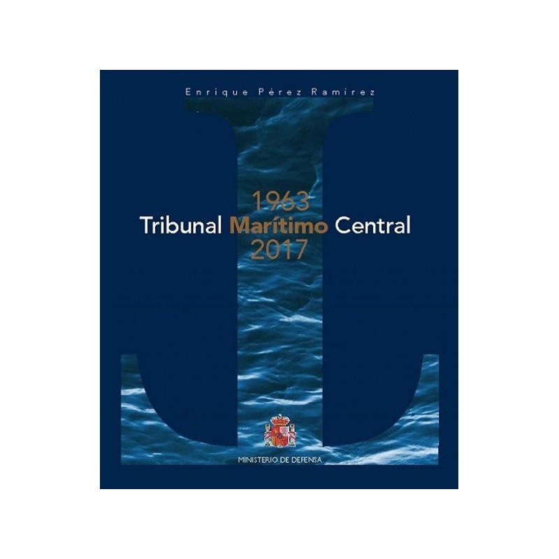 El Tribunal Marítimo Central. 1963-2017
