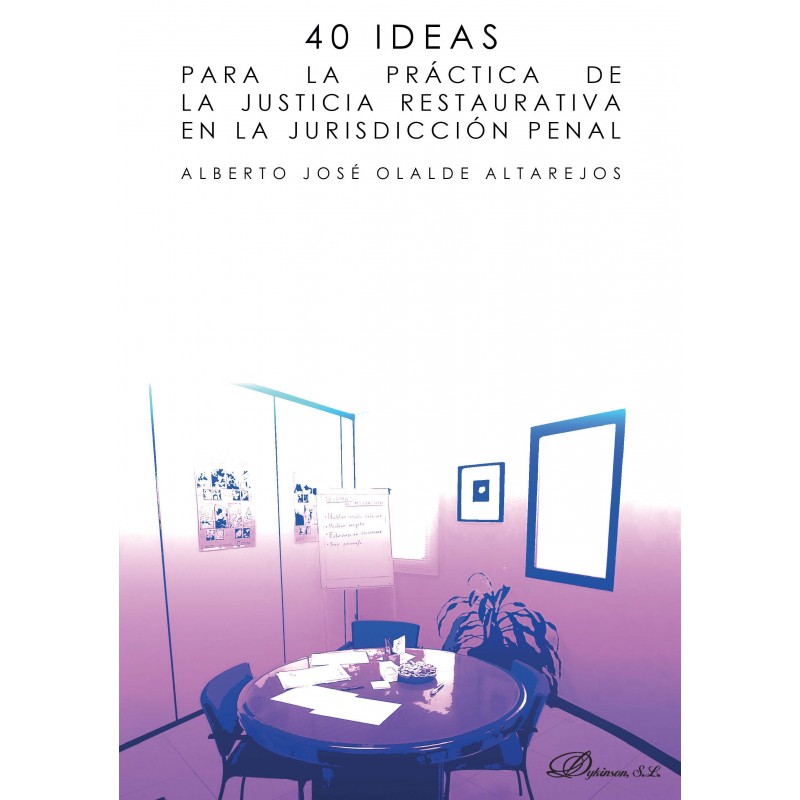 40 ideas para la práctica de la justicia restaurativa en la jurisdicción penal